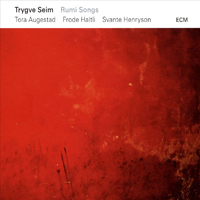 Trygve Seim - Rumi Songs