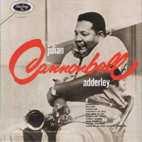 Cannonball Adderley - Julian Cannonball Adderley