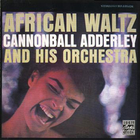 Cannonball Adderley - African Waltz