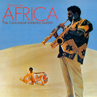Cannonball Adderley - Accent On Africa