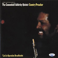 Cannonball Adderley - Country Preacher:  Live at Operation Breadbasket