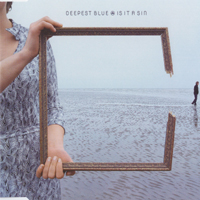 Deepest Blue - Is It A Sin (Single)
