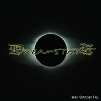 Dreamstate (BRA) - When Shadows Fall