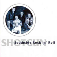 Shotgun - Southside Rock & Roll