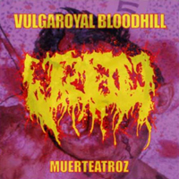 Vulgaroyal Bloodhill - Muerteatroz