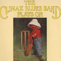 Climax Blues Band - Plays On