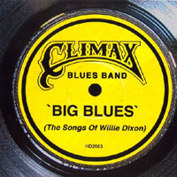 Climax Blues Band - Big Blues (the songs of Willy Dixon)