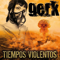 Gerk - Tiempos Violentos