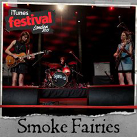 Smoke Fairies - iTunes Festival London 2011 (EP)
