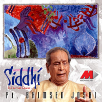 Pandit Bhimsen Joshi - Siddhi In Eternal Quest vol. 1