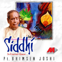 Pandit Bhimsen Joshi - Siddhi In Eternal Quest vol. 3