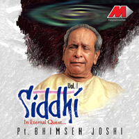 Pandit Bhimsen Joshi - Siddhi In Eternal Quest vol. 11