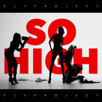 Fly Project - So High (Single)