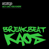 Nero (GBR) - Act Like You Know (Single)