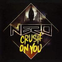 Nero (GBR) - Crush On You (Remixes) (EP)