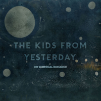 My Chemical Romance - The Kids From Yesterday (EP)