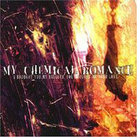 My Chemical Romance - I Brought You My Bullets, You Brought Me Your Love
