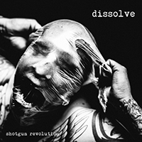 Shotgun Revolution - Dissolve (Single)