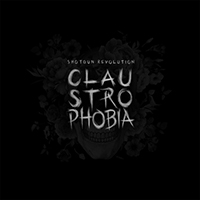 Shotgun Revolution - Claustrophobia (Single)