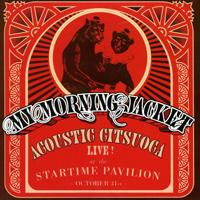 My Morning Jacket - Acoustic Citsuoca Live! at the Startime Pavilion