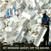 My Morning Jacket - Off The Record (EP)