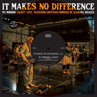 My Morning Jacket - It Makes No Difference (Single)