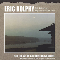 Eric Dolphy - Softly, As In A Morning Sunrise