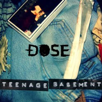 Dose (USA, WA) - Teenage Basement