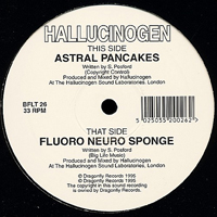 Hallucinogen - Fluoro Neuro Sponge/Astral Pancakes [12''Single]