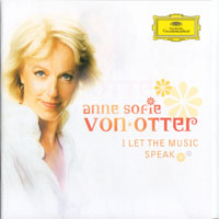 Anne Sofie Von Otter - I Let The Music Speak