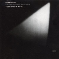 Evan Parker - The Eleventh Hour