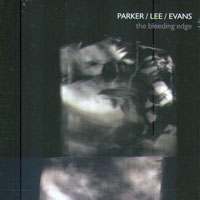 Evan Parker - The Bleeding Edge