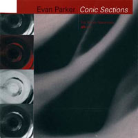Evan Parker - Conic Sections (for Kunio Nakamura)