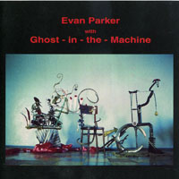 Evan Parker - Chost-In-The-Machine feat. Evan Parker