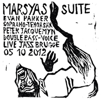 Evan Parker - Evan Parker, Peter Jacquemyn - Marsyas Suite