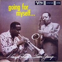 Lester Young - Lester Young & Harry 'Sweets' Edison - Going For Myself (split)