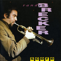 Randy Brecker - Score