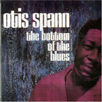Otis Spann - The Bottom Of The Blues