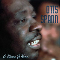 Otis Spann - I Wanna Go Home