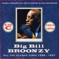 Big Bill Broonzy - Big Bill Broonzy - All The Classic Sides (Vol. 1) 1934-1935 (CD C)