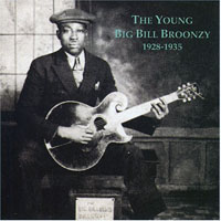 Big Bill Broonzy - The young Big Bill Broonzy, 1928-1935