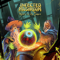 Infected Mushroom - Return to the Sauce