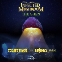 Infected Mushroom - The Shen (Usha vs. Cortex Remix) (Single)