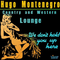 Hugo Montenegro & His Orchestra - Country And Western Lounge