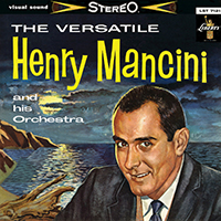 Mancini Pops Orchestra - The Versatile Henry Mancini And His Orchestra