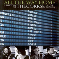 Corrs - All the way home: Live In Geneva, 2005 (CD 1)