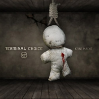 Terminal Choice - Keine Macht (Limited Edition)