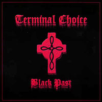 Terminal Choice - Black Past