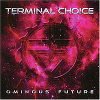 Terminal Choice - Ominous Future