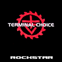 Terminal Choice - Rockstar